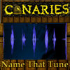 Canaries in a coalmine – Name that tune